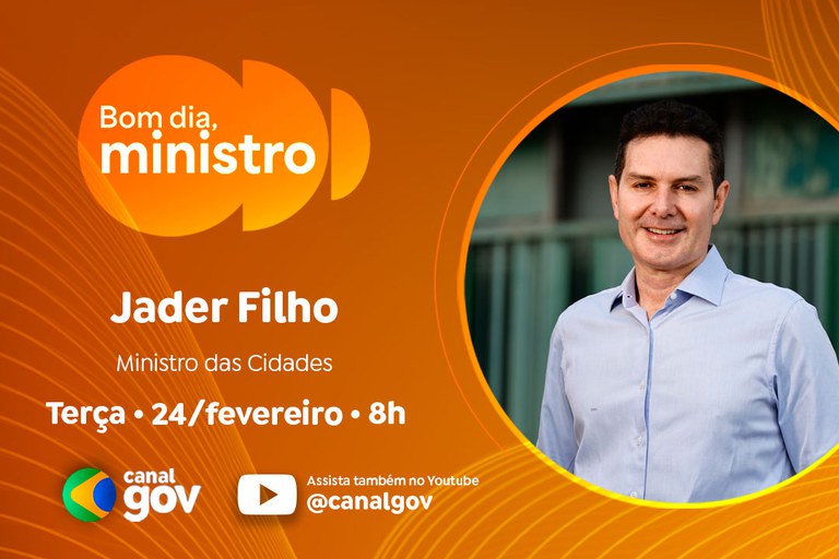 Jader Filho apresenta balanço do Minha Casa, Minha Vida no ‘Bom Dia, Ministro’ desta terça — Agência Gov