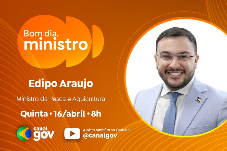 Edipo Araujo destaca medida que garante procedência do pescado brasileiro nesta quinta (16) — Agência Gov