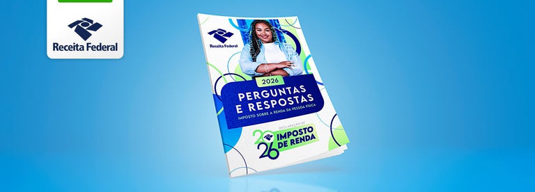 Você já conferiu as novidades do Perguntas e Respostas do Imposto de Renda 2026? — Agência Gov