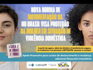 Além de transferência, HU Brasil dá custeio extra a trabalhadoras em situação de violência — Agência Gov