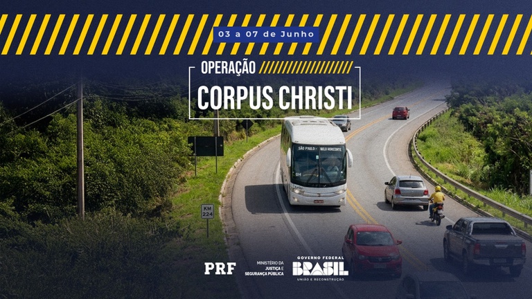 Polícia Rodoviária Federal inicia nesta quarta (3) a Operação Corpus Christi 2026 — Agência Gov