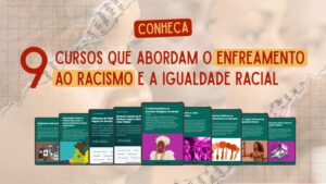 Cursos abordam enfrentamento ao racismo e promoção da igualdade racial — Agência Gov