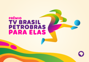 Prêmio TV Brasil Petrobras Para Elas abre votação para escolher a Craque da Torcida — Agência Gov