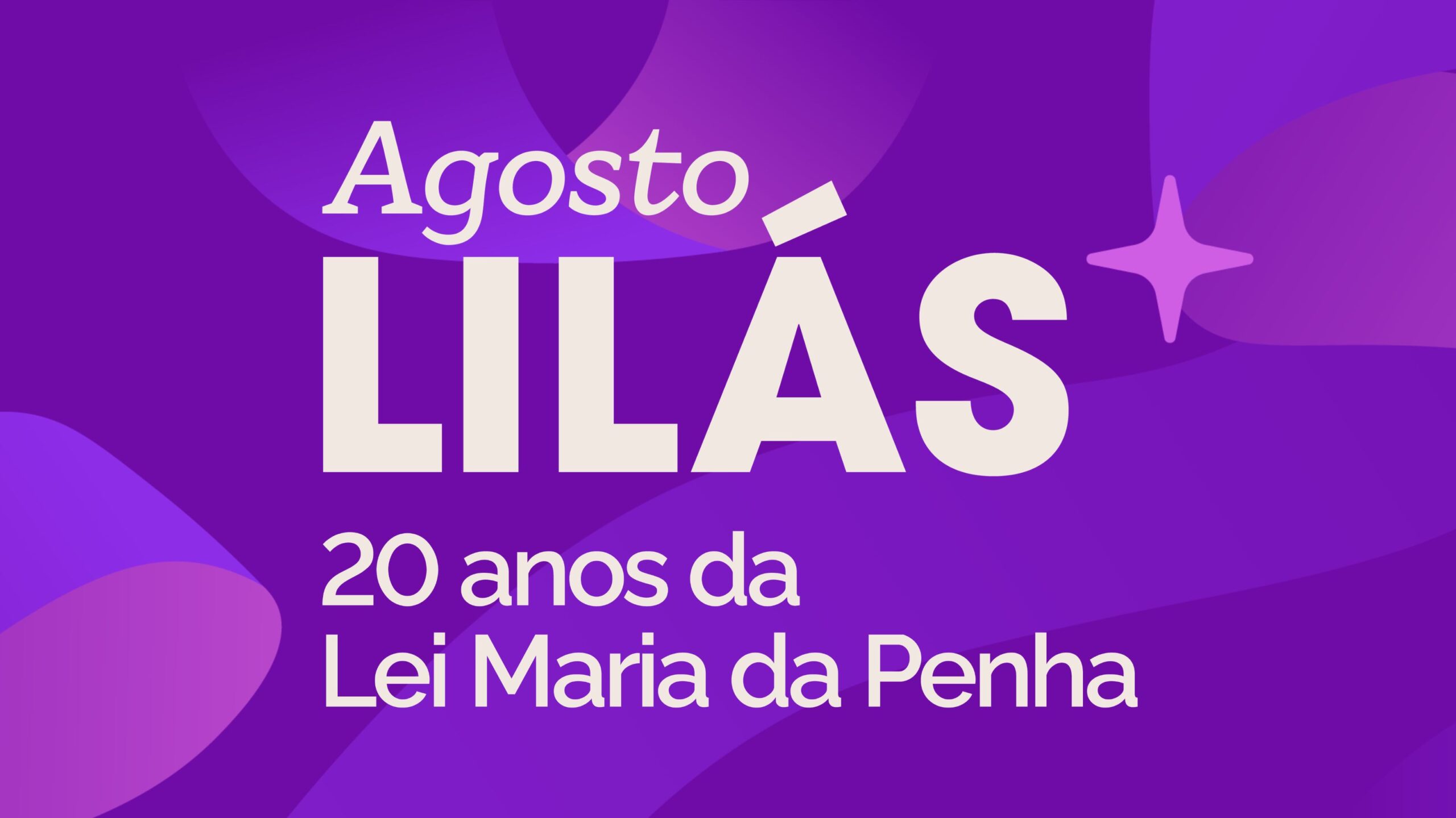 Confira ações para o enfrentamento à violência contra as mulheres realizadas no Agosto Lilás — Agência Gov